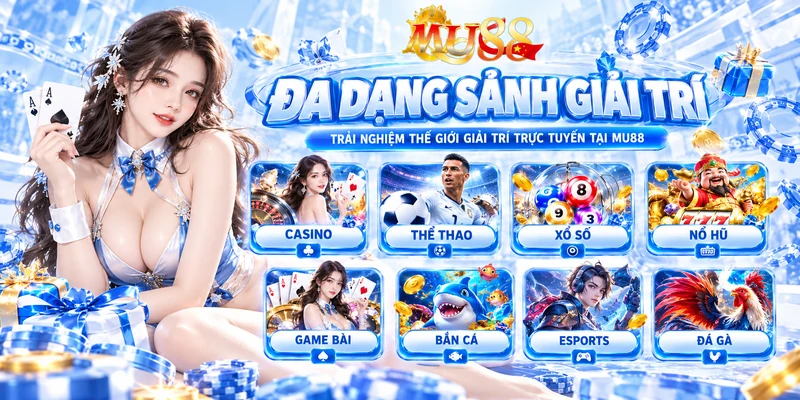 MU88 13 Khám Phá Các Sảnh Giải Trí MU88 – Đa Dạng Thể Loại Và Phong Cách